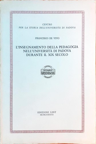 639647 L'insegnamento della pedagogia all'università di Padova durante il XIX secolo / Nauczanie pedagogiki na Uniwersytecie w Padwie w XIX wieku