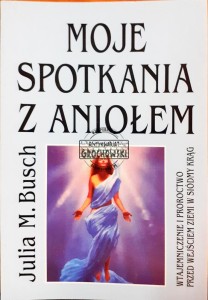 Moje spotkania z aniołem