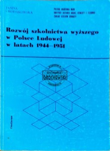 Rozwój szkolnictwa wyższego w Polsce ludowej w latach 1944-1951