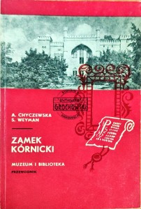 Zamke Kórnicki. Muzeum i biblioteka - przewodnik