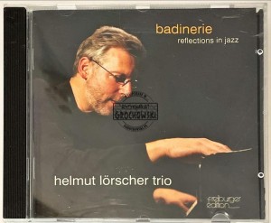 Helmut Lörscher Trio – Badinerie: Reflections In Jazz CD
