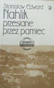 Przesiane przez pamięć. W rodzinnym gnieździe. (Stanisław Edward Nahlik) 