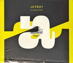 Ala | Zastary – Jutro? CD