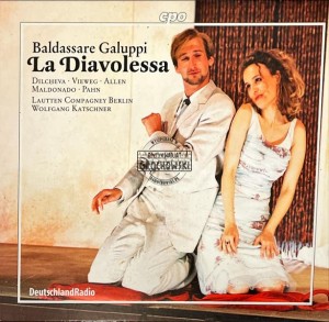 Baldassare Galuppi - Dilcheva · Vieweg · Allen · Maldonado · Pahn · Lautten Compagney Berlin · Wolfgang Katschner – La Diavolessa 2CD