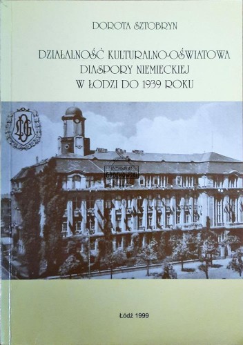 644658 Działalność kulturalno-oświatowa diaspory niemieckiej w Łodzi do 1939 roku