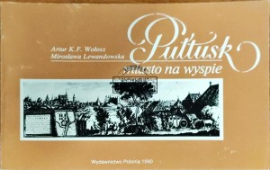 Pułtusk. Miasto na wyspie