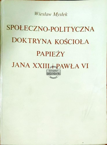 645113 Społeczno-Polityczna doktryna Kościoła papieży Jana XXIII i Pawła VI