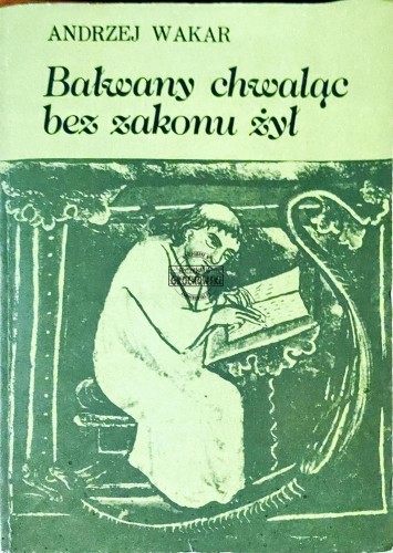 645126 Bałwany chwaląc bez zakonu żył