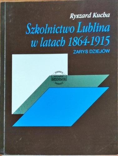 645136 Szkolnictwo Lublina w latach 1864-1915