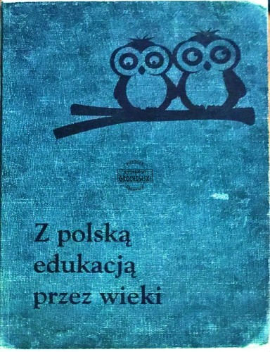 645145 Z polską edukacją przez wieki