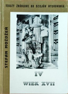 Teksty źródłowe do dziejów wychowania. Wiek XVII