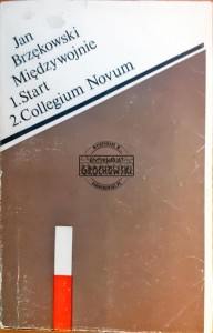 Międzywojnie 1. Start 2. Collegium Novum