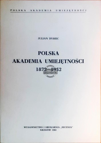 639805 Polska Akademia Umiejętności 1872-1952