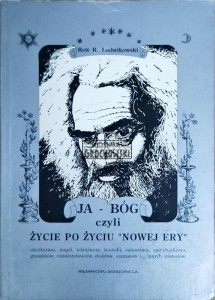 Ja - Bóg czyli życie po życiu "Nowej Ery"
