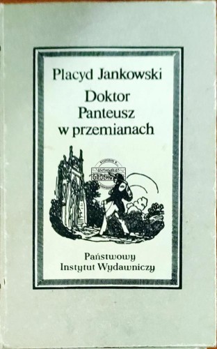 645187 Doktor Panteusz w przemianach i inne utwory