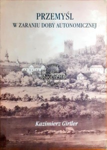 Przemyśl w zaraniu doby autonomicznej