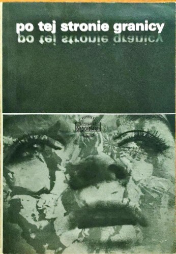 645271 Po tej stronie granicy. Zapis stanu świadomości o polskich nakomanach i narkomanii w Polsce w pierwszej połowie roku 1981