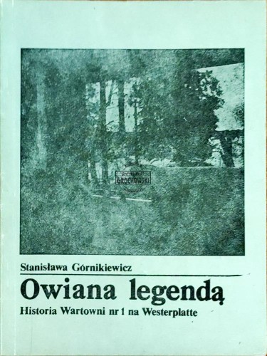 645307 Owiana legendą. Historia Wartowni nr. 1 na Westerplatte