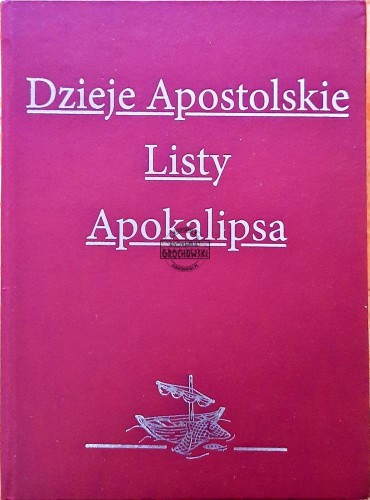 644887 Dzieje Apostolskie. Listy. Apokalipsa