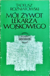 Mój żywot lekarza wojskowego