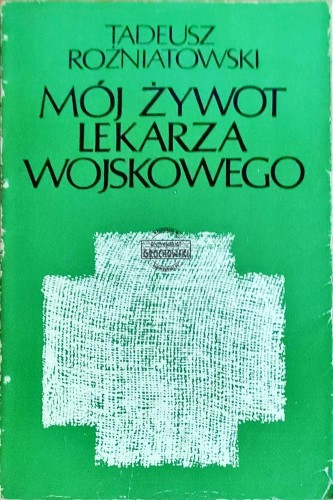 645396 Mój żywot lekarza wojskowego