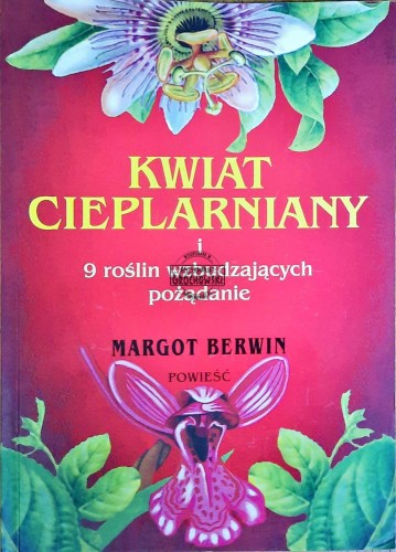 644948 Kwiat cieplarniany i 9 roślin wzbudzających pożądanie