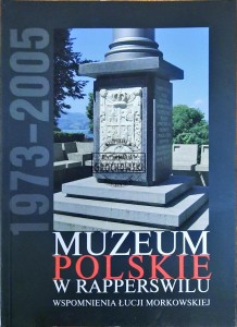 Muzeum Polskie w Rapperswilu 1973-2005
