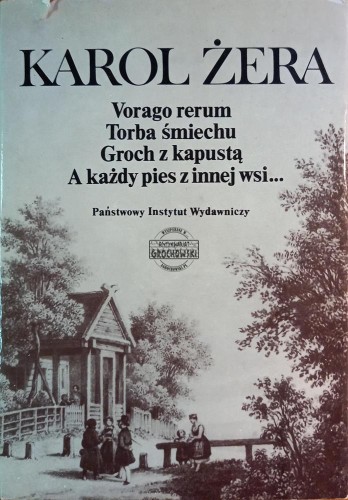 639947 Vorago rerum / Torba śmiechu / Groch z kapustą / A każdy pies z innej wsi...
