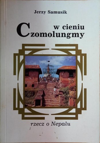 639982 W cieniu Czomolungmy, Rzecz o Nepalu