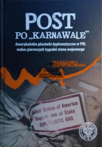 Post po "karnawale", Amerykańskie placówki dyplomatyczne w PRL wobec pierwszych tygodni stanu wojennego