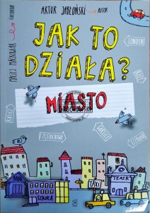 Jak to działa? Miasto