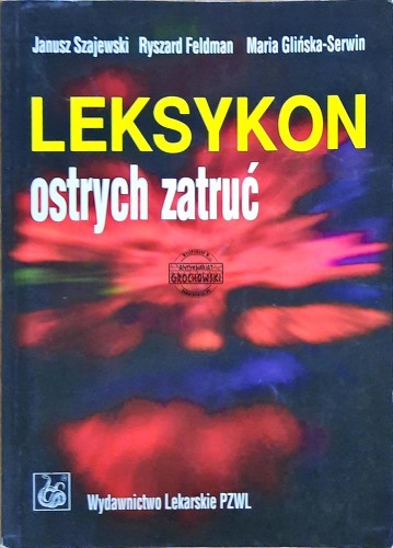 647052 Leksykon ostrych zatruć