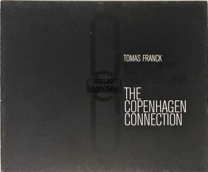 Tomas Franck With Niels Lan Doky, Mads Vinding & Albert 'Tootie' Heath – The Copenhagen Connection - Montmartre Revisited CD
