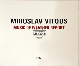 Miroslav Vitous – Music Of Weather Report CD