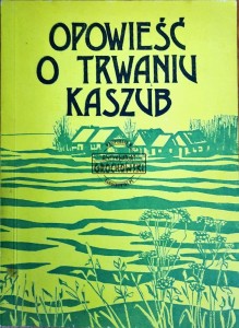 Opowieść o trwaniu Kaszub