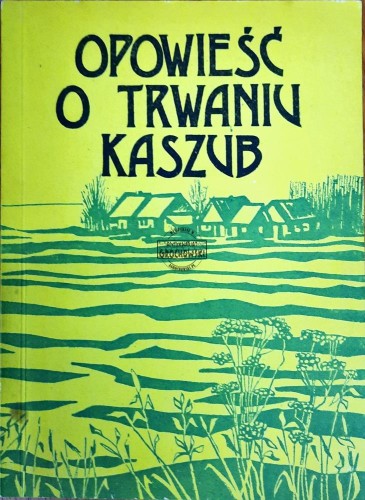 647133 Opowieść o trwaniu Kaszub