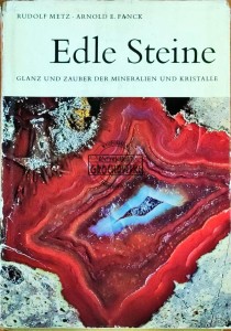 Edle Steine. Glaz und Zauber der Mineralien und Kristalle