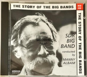 SDR Big Band Conducted By Manny Albam – The Story Of The Big Bands CD