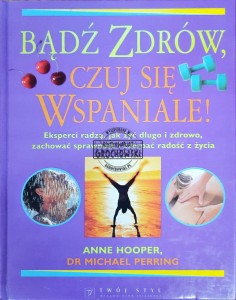 Bądź zdrów, czuj się wspaniale!