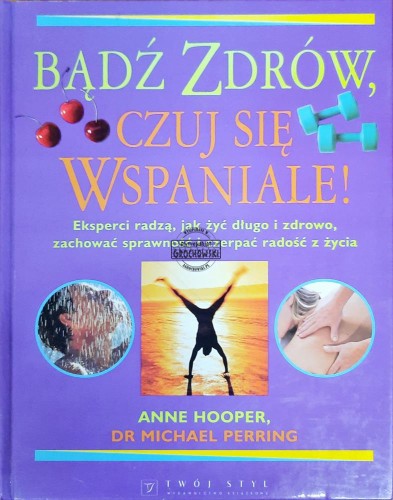 647288 Bądź zdrów, czuj się wspaniale!
