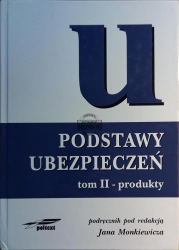 646338 Podstawy ubezpieczeń, tom 2, Produkty