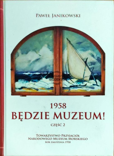 645642 1958 będzie muzeum! Tom II