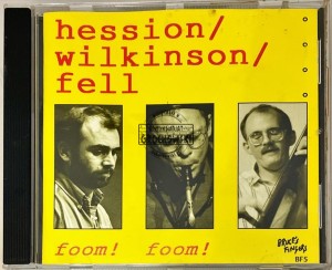 Hession / Wilkinson / Fell – Foom! Foom! CD