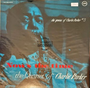 The Quartet Of Charlie Parker – Now's The Time LP