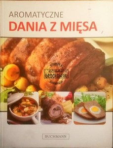 Aromatyczne dania z mięsa