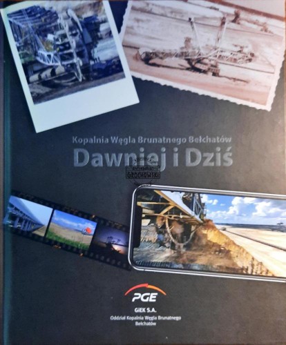 646461 Kopalnia Węgla Brunatnego Bełchatów Dawniej i Dziś