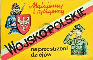 Wojsko polskie na przestrzeni dziejów. Malujemy i rysujemy