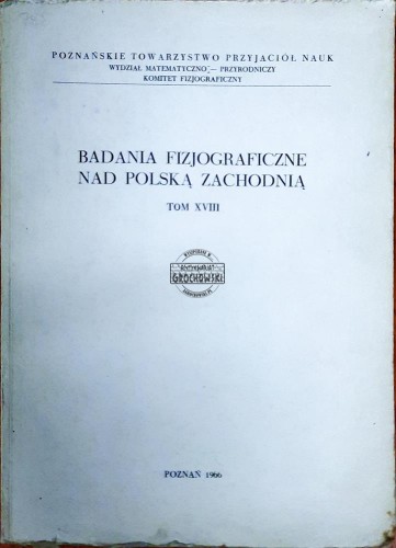 647539 Badania fizjograficzne nad Polską Zachodnią, T. XVIII