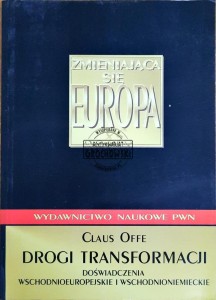 Zmieniająca się Europa'89. Drogi transformacji. Doświadczenia wschodnioeuropejskie i wschodnioniemieckie
