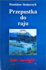 Przepustka do raju. Notes kanadyjski